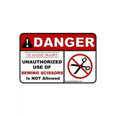 Danger Unauthorized Use of Sewing Scissors 8-1/2in x 5-1/2in Sign